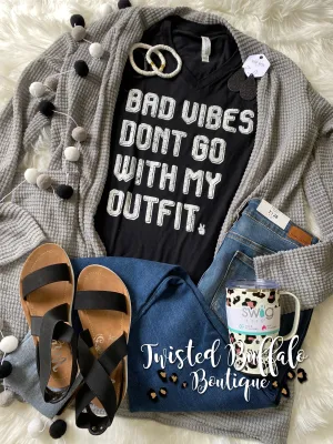 {BAD VIBES DON'T GO WITH MY OUTFIT} Black V-Neck Tee